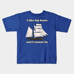 I Like Big Boats Kids T-Shirt